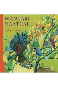 WANGARI MAATHAI | 9788498019971 | PRÉVOT, FRANCK/FRONTY, AURÉLIA | Llibres Parcir | Llibreria Parcir | Llibreria online de Manresa | Comprar llibres en català i castellà online