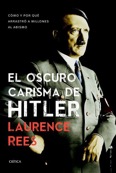 EL OSCURO CARISMA DE HITLER | 9788498927474 | LAURENCE REES | Llibres Parcir | Librería Parcir | Librería online de Manresa | Comprar libros en catalán y castellano online