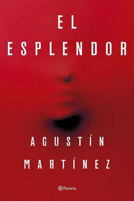 EL ESPLENDOR | 9788408297321 | MARTÍNEZ, AGUSTÍN | Llibres Parcir | Llibreria Parcir | Llibreria online de Manresa | Comprar llibres en català i castellà online