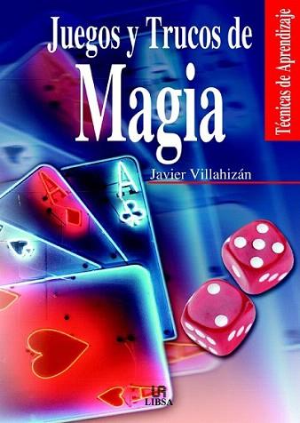 JUEGOS Y TRUCOS DE MAGIA | 9788466206396 | VILLAHIZAN | Llibres Parcir | Llibreria Parcir | Llibreria online de Manresa | Comprar llibres en català i castellà online