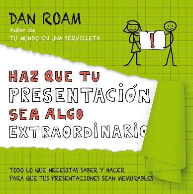 HAZ QUE TU PRESENTACIÓN SEA ALGO EXTRAORDINARIO | 9788498753837 | ROAM, DAN | Llibres Parcir | Llibreria Parcir | Llibreria online de Manresa | Comprar llibres en català i castellà online