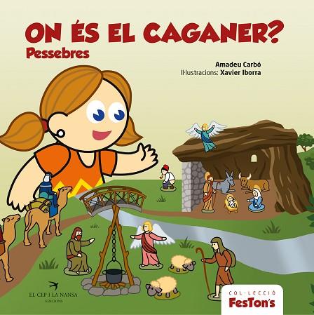 ON ÉS EL CAGANER? PESSEBRES | 9788419747310 | CARBÓ, AMADEU/IBORRA, XAVIER | Llibres Parcir | Llibreria Parcir | Llibreria online de Manresa | Comprar llibres en català i castellà online