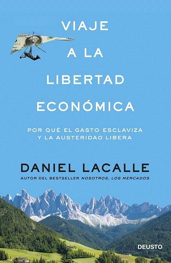 VIAJE A LA LIBERTAD ECONÓMICA | 9788423417391 | DANIEL LACALLE FERNANDEZ | Llibres Parcir | Librería Parcir | Librería online de Manresa | Comprar libros en catalán y castellano online