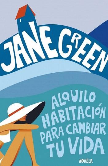 ALQUILO HABITACION PARA CAMBIAR TU VIDA | 9788401348167 | JANE GREEN | Llibres Parcir | Llibreria Parcir | Llibreria online de Manresa | Comprar llibres en català i castellà online