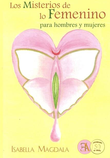 LOS MISTERIOS DE LO FEMENINO | 9788499501420 | MAGDALA, ISABELLA | Llibres Parcir | Llibreria Parcir | Llibreria online de Manresa | Comprar llibres en català i castellà online