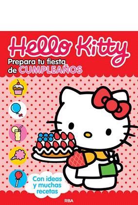 HELLO KITTY. PREPARA TU FIESTA DE CUMPLEAÑOS | 9788427207738 | VARIOS AUTORES | Llibres Parcir | Librería Parcir | Librería online de Manresa | Comprar libros en catalán y castellano online