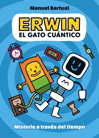 ERWIN, EL GATO CUÁNTICO 1 - MISTERIO A TRAVÉS DEL TIEMPO | 9788448866532 | BARTUAL, MANUEL | Llibres Parcir | Llibreria Parcir | Llibreria online de Manresa | Comprar llibres en català i castellà online