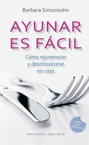 AYUNAR ES FÁCIL | 9788491114253 | SIMONSOHN, BARBARA | Llibres Parcir | Llibreria Parcir | Llibreria online de Manresa | Comprar llibres en català i castellà online