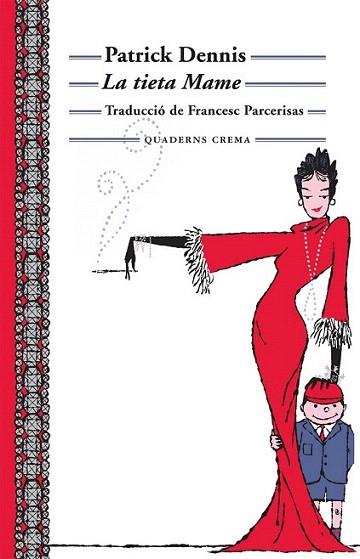 LA TIETA MAME | 9788477274865 | PATRICK DENNIS | Llibres Parcir | Llibreria Parcir | Llibreria online de Manresa | Comprar llibres en català i castellà online