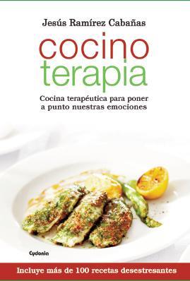 COCINOTERAPIA | 9788494125898 | RAMIREZ CABAÑAS, JESUS | Llibres Parcir | Librería Parcir | Librería online de Manresa | Comprar libros en catalán y castellano online