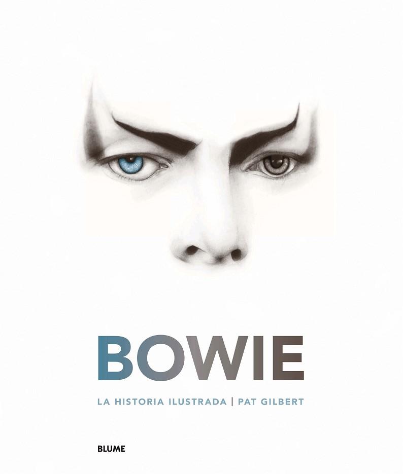 BOWIE. LA HISTORIA ILUSTRADA | 9788417254667 | GILBERT, PAT | Llibres Parcir | Llibreria Parcir | Llibreria online de Manresa | Comprar llibres en català i castellà online