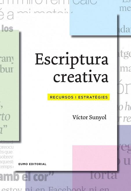 ESCRIPTURA CREATIVA | 9788497665001 | VÍCTOR SUNYOL | Llibres Parcir | Llibreria Parcir | Llibreria online de Manresa | Comprar llibres en català i castellà online