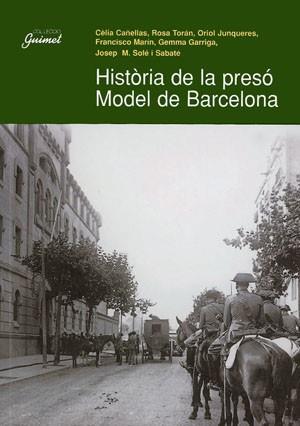 HISTORIA DE LA PRESO MODEL DE BARCELONA | 9788479356453 | Llibres Parcir | Librería Parcir | Librería online de Manresa | Comprar libros en catalán y castellano online