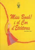 MISS BOAH I EL COR D' ETCETERES | 9788494489204 | ANNA TUBERT I TULSA | Llibres Parcir | Llibreria Parcir | Llibreria online de Manresa | Comprar llibres en català i castellà online