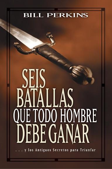 SEIS BATALLAS QUE TODO HOMBRE DEBE GANAR | PODI96730 | PERKINS  BILL | Llibres Parcir | Llibreria Parcir | Llibreria online de Manresa | Comprar llibres en català i castellà online