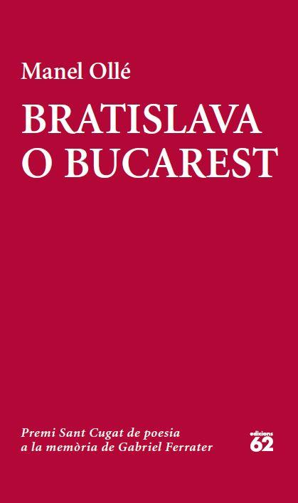 BRATISLAVA O BUCAREST | 9788429772913 | MANEL OLLÉ | Llibres Parcir | Llibreria Parcir | Llibreria online de Manresa | Comprar llibres en català i castellà online