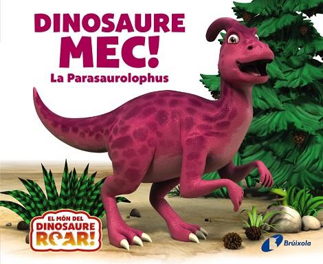 DINOSAURE MEC! LA PARASAUROLOPHUS | 9788413493817 | CURTIS, PETER | Llibres Parcir | Llibreria Parcir | Llibreria online de Manresa | Comprar llibres en català i castellà online