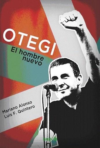 Otegi | 9788494051258 | Alonso Freire, Mariano/Quintero Barrantes, Luis Fernando | Llibres Parcir | Llibreria Parcir | Llibreria online de Manresa | Comprar llibres en català i castellà online