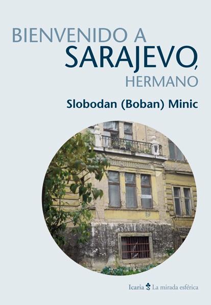 Bienvenido a Sarajevo, hermano | 9788498884340 | Minic, Slobodan | Llibres Parcir | Llibreria Parcir | Llibreria online de Manresa | Comprar llibres en català i castellà online