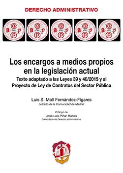 LOS ENCARGOS A MEDIOS PROPIOS EN LA LEGISLACIÓN ACTUAL | 9788429019537 | MOLL FERNÁNDEZ FÍGARES, LUIS | Llibres Parcir | Llibreria Parcir | Llibreria online de Manresa | Comprar llibres en català i castellà online