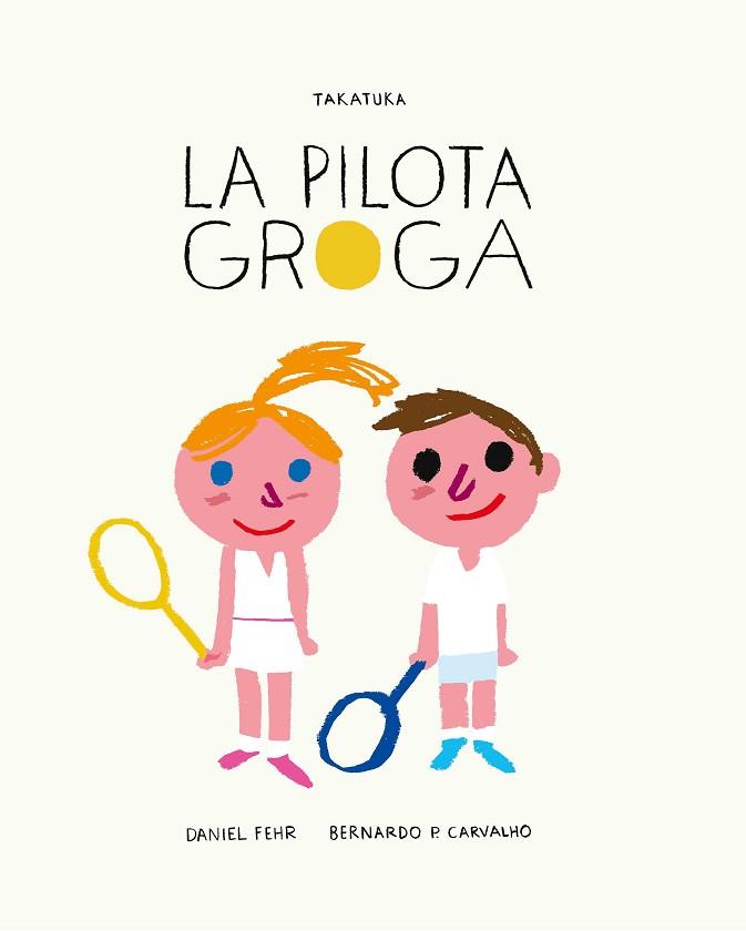 LA PILOTA GROGA | 9788417383053 | FEHR, DANIEL | Llibres Parcir | Llibreria Parcir | Llibreria online de Manresa | Comprar llibres en català i castellà online