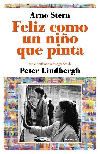 FELIZ COMO UN NIÑO QUE PINTA | 9788494914041 | STERN, ARNO | Llibres Parcir | Llibreria Parcir | Llibreria online de Manresa | Comprar llibres en català i castellà online