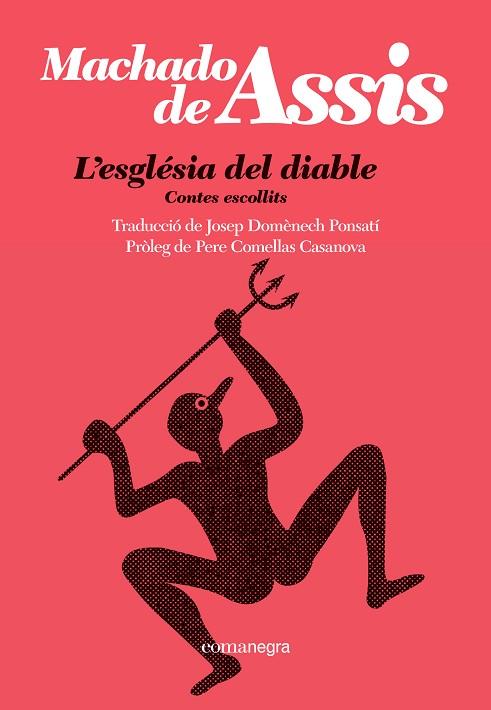 L'ESGLÉSIA DEL DIABLE | 9788410161092 | MACHADO DE ASSIS | Llibres Parcir | Librería Parcir | Librería online de Manresa | Comprar libros en catalán y castellano online