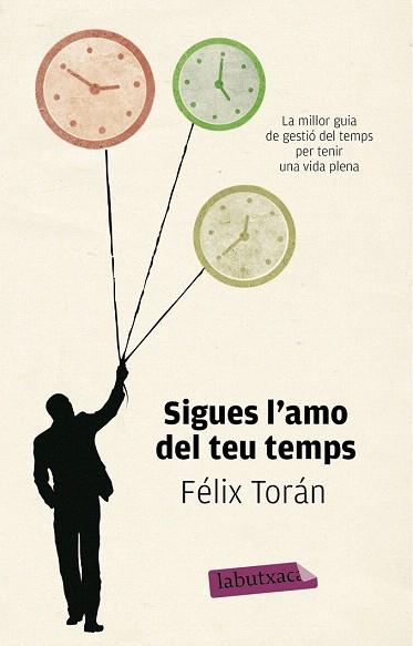 SIGUES L&#39;AMO DEL TEU TEMPS | 9788499307084 | FÉLIX TORÁN MARTÍ | Llibres Parcir | Llibreria Parcir | Llibreria online de Manresa | Comprar llibres en català i castellà online