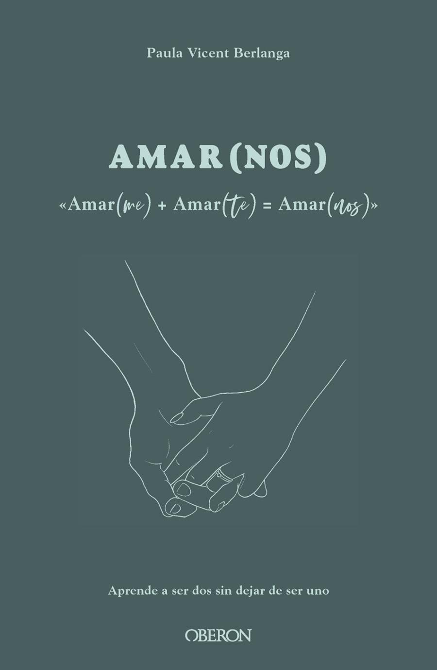 AMAR(ME) + AMAR(TE) = AMAR(NOS) | 9788441547612 | VICENT BERLANGA, PAULA | Llibres Parcir | Llibreria Parcir | Llibreria online de Manresa | Comprar llibres en català i castellà online