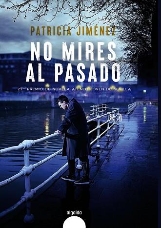 NO MIRES AL PASADO | 9788491897446 | JIMÉNEZ, PATRICIA | Llibres Parcir | Llibreria Parcir | Llibreria online de Manresa | Comprar llibres en català i castellà online