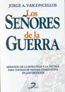 LOS SEÐORES DE LA GUERRA | 9788479784386 | VASCONCELLOS | Llibres Parcir | Llibreria Parcir | Llibreria online de Manresa | Comprar llibres en català i castellà online