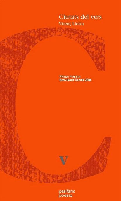 CIUTATS DEL VERS PREMI POESIA BENVINGUT OLIVER 2004 | 9788493385132 | LLORCA | Llibres Parcir | Llibreria Parcir | Llibreria online de Manresa | Comprar llibres en català i castellà online