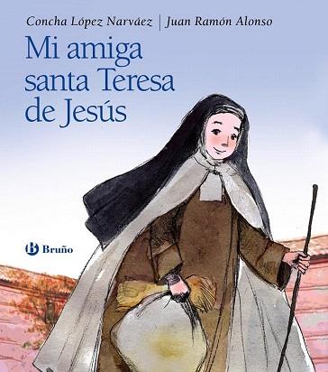 MI AMIGA SANTA TERESA DE JESÚS | 9788469603802 | LÓPEZ NARVÁEZ, CONCHA | Llibres Parcir | Llibreria Parcir | Llibreria online de Manresa | Comprar llibres en català i castellà online