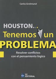 HOUSTON? TENEMOS UN PROBLEMA | 9788415781370 | GROLIMUND, CARLOS | Llibres Parcir | Llibreria Parcir | Llibreria online de Manresa | Comprar llibres en català i castellà online