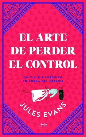 EL ARTE DE PERDER EL CONTROL | 9788434427402 | EVANS, JULES | Llibres Parcir | Llibreria Parcir | Llibreria online de Manresa | Comprar llibres en català i castellà online