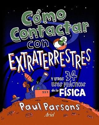 Cómo contactar con extraterrestres | 9788434401136 | Paul Parsons | Llibres Parcir | Llibreria Parcir | Llibreria online de Manresa | Comprar llibres en català i castellà online