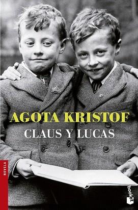 CLAUS Y LUCAS | 9788494165948 | AGOTA KRISTOF | Llibres Parcir | Llibreria Parcir | Llibreria online de Manresa | Comprar llibres en català i castellà online