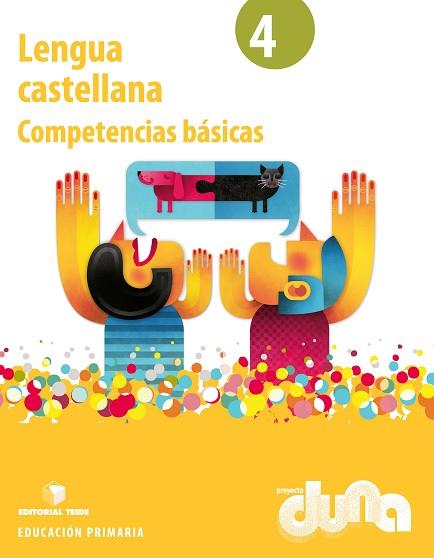 LENGUA CASTELLANA 4 - PROYECTO DUNA - COMPETENCIAS BÁSICAS | 9788430719563 | EDITORIAL TEIDE, S.A. | Llibres Parcir | Llibreria Parcir | Llibreria online de Manresa | Comprar llibres en català i castellà online