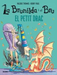 BRUNILDA I BRU. EL PETIT DRAC | 9788417056124 | THOMAS, VALERIE/PAUL, KORKY | Llibres Parcir | Llibreria Parcir | Llibreria online de Manresa | Comprar llibres en català i castellà online