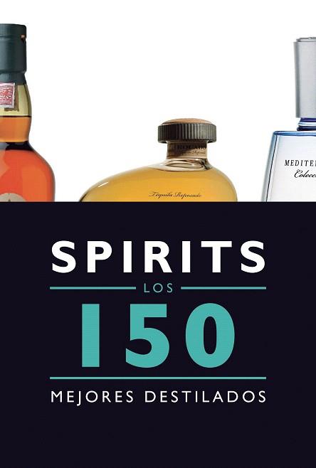 SPIRITS. LOS 150 MEJORES DESTILADOS | 9788408145585 | JESUS BERNAD DUEÑAS | Llibres Parcir | Librería Parcir | Librería online de Manresa | Comprar libros en catalán y castellano online