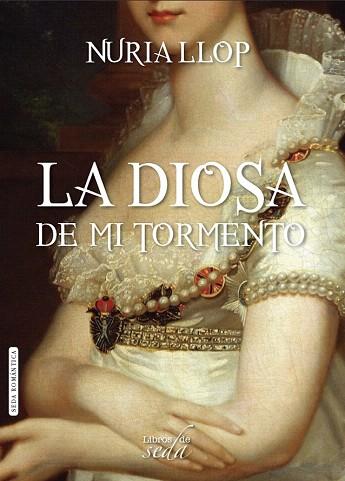 LA DIOSA DE MI TORMENTO | 9788415854821 | LLOP PIZA, NURIA | Llibres Parcir | Llibreria Parcir | Llibreria online de Manresa | Comprar llibres en català i castellà online