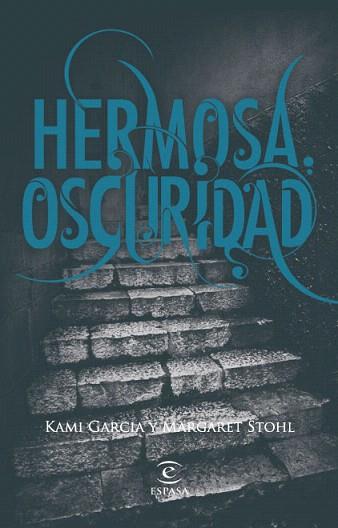 HERMOSA OSCURIDAD | 9788467034448 | KAMI GARCIA Y MARGARET STOHL | Llibres Parcir | Llibreria Parcir | Llibreria online de Manresa | Comprar llibres en català i castellà online