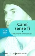 CAMI SENSE FI | 9788424605438 | MARIN | Llibres Parcir | Llibreria Parcir | Llibreria online de Manresa | Comprar llibres en català i castellà online