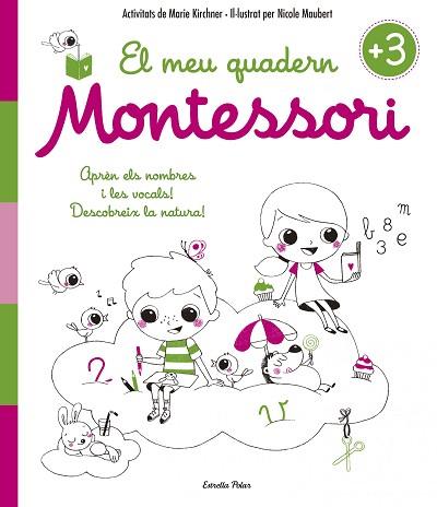 EL MEU QUADERN MONTESSORI +3 | 9788416522194 | MARIE KIRCHNER/NICOLE MAUBERT | Llibres Parcir | Llibreria Parcir | Llibreria online de Manresa | Comprar llibres en català i castellà online