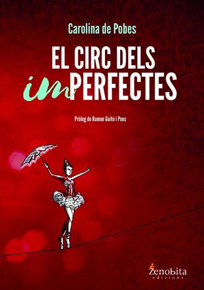 EL CIRC DELS IMPERFECTES | 9788494678882 | DE POBES COTS, CAROLINA | Llibres Parcir | Llibreria Parcir | Llibreria online de Manresa | Comprar llibres en català i castellà online