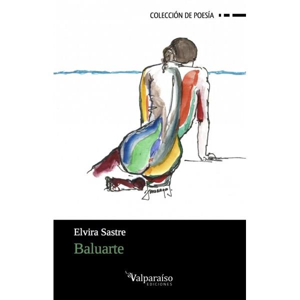 BALUARTE | 9788494237379 | SASTRE, ELVIRA | Llibres Parcir | Llibreria Parcir | Llibreria online de Manresa | Comprar llibres en català i castellà online