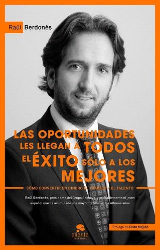 LAS OPORTUNIDADES LES LLEGAN A TODOS, EL ÉXITO SÓLO A LOS MEJORES | 9788416253173 | RAÚL BERDONÉS MONTOYA | Llibres Parcir | Llibreria Parcir | Llibreria online de Manresa | Comprar llibres en català i castellà online