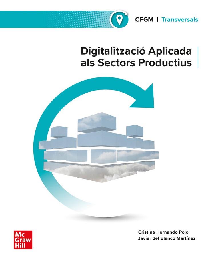 DIGITALITZACIÓ APLICADA ALS SECTORS PRODUCTIUS . GRAU MITJÀ | 9788448642464 | HERNANDO POLO, | Llibres Parcir | Llibreria Parcir | Llibreria online de Manresa | Comprar llibres en català i castellà online