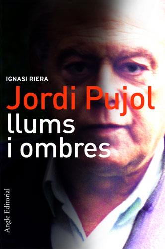 JORDI PUJOL LLUMS I OMBRES | 9788488811752 | RIERA | Llibres Parcir | Librería Parcir | Librería online de Manresa | Comprar libros en catalán y castellano online