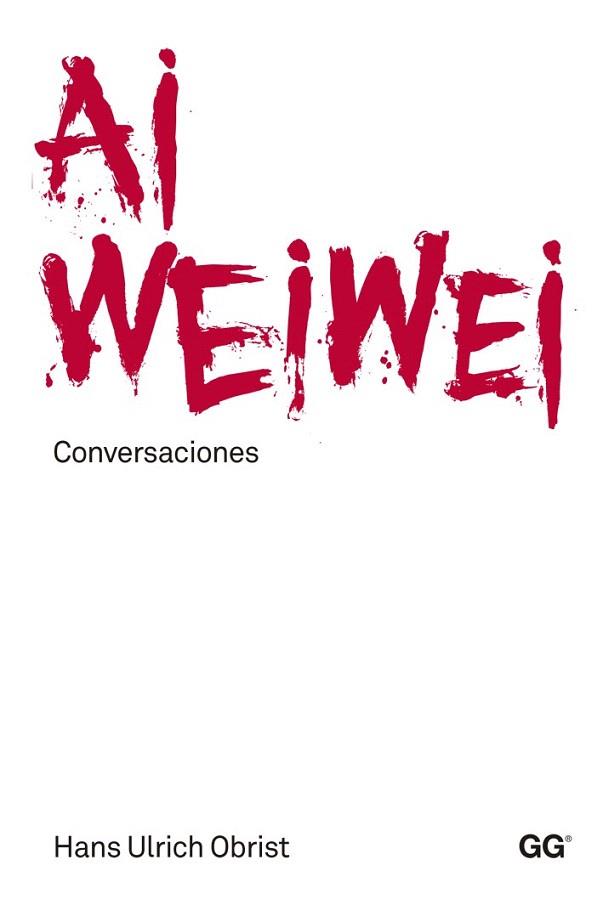 AI WEIWEI. CONVERSACIONES | 9788425225543 | OBRIST, HANS ULRICH | Llibres Parcir | Llibreria Parcir | Llibreria online de Manresa | Comprar llibres en català i castellà online